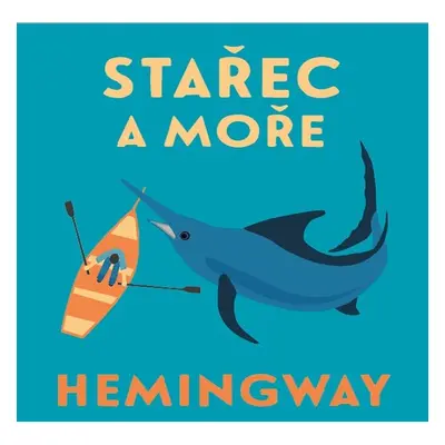 Stařec a moře - Ernest Hemingway