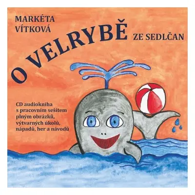 O velrybě ze Sedlčan - Markéta Vítková