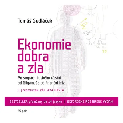 Ekonomie dobra a zla - PhDr. Tomáš Sedláček Ph.D.