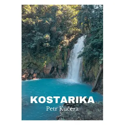 Kostarika - Pavel Kučera