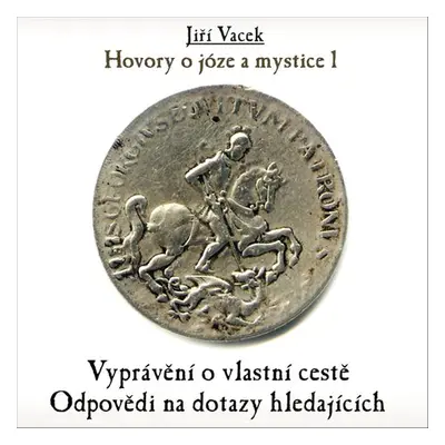 Hovory o józe a mystice č. 1 - Jiří Vacek