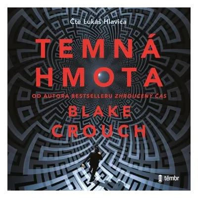 Temná hmota - Blake Crouch