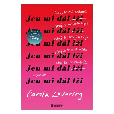 Jen mi dál lži - Carola Lovering