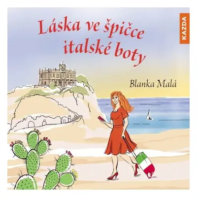 Láska ve špičce italské boty - Blanka Malá