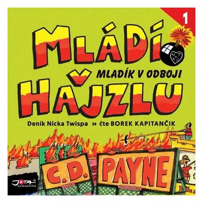 Mládí v hajzlu 1: Mladík v odboji - C.D. Payne