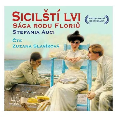 Sicilští lvi: Sága rodu Floriů - Stefania Auciová