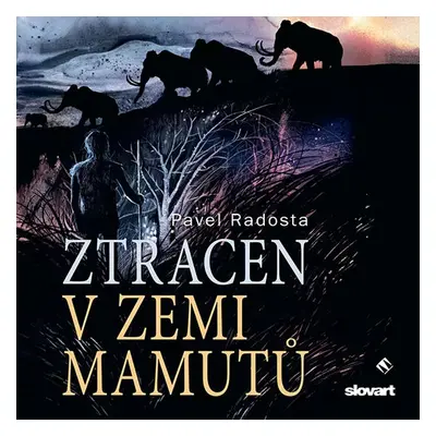 Ztracen v zemi mamutů - Pavel Radosta