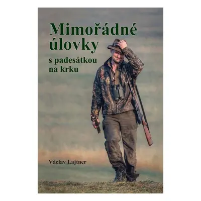 Mimořádné úlovky s padesátkou na krku - Václav Lajtner