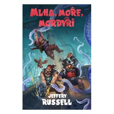 Mlha, moře, mordýři - Jeffery Russell