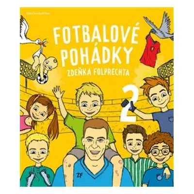 Fotbalové pohádky Zdeňka Folprechta - Zdeněk Folprecht