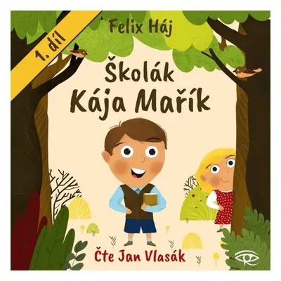 Školák Kája Mařík - Felix Háj