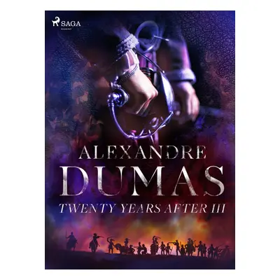 Twenty Years After III - Alexander Dumas ml.