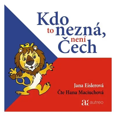 Kdo to nezná, není Čech - Jana Eislerová