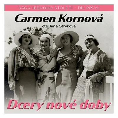 Dcery nové doby I. - Carmen Kornová