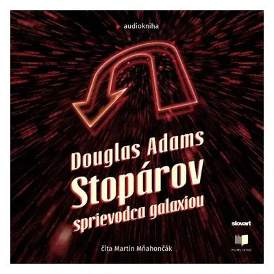 Stopárov sprievodca galaxiou - Douglas Adams