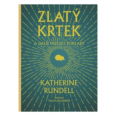 Zlatý krtek - Katherine Rundell