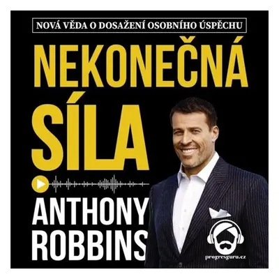 Nekonečná Síla - Anthony Robbins