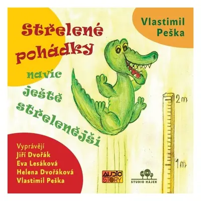 Střelené pohádky navíc ještě střeleněší - Vlastimil Peška