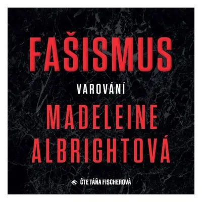 Fašismus – Varování - Madeleine Albrightová