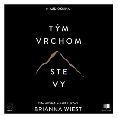 Tým vrchom ste vy - Brianna Wiest