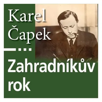 Zahradníkův rok - Karel Čapek