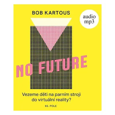 No Future - Bob Kartous