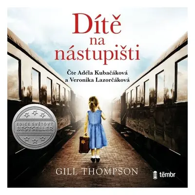 Dítě na nástupišti - Gill Thompson