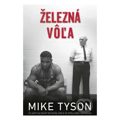 Železná vôľa - Mike Tyson