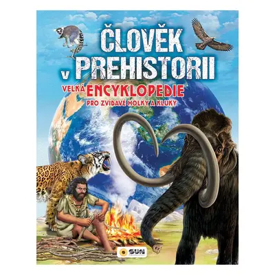 Člověk v prehistorii - Autor Neuveden