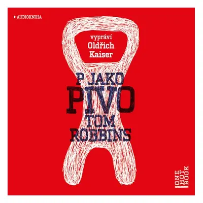 P jako pivo - Tom Robbins