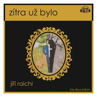 Zítra už bylo - Jiří Raichl