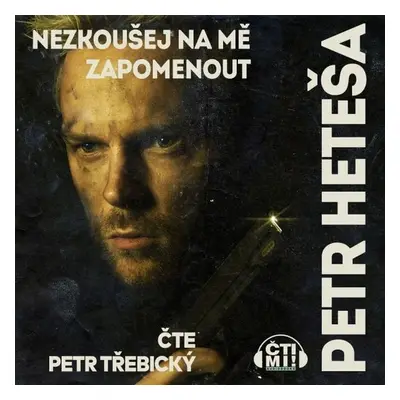 Nezkoušej na mě zapomenout - Petr Heteša