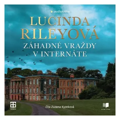 Záhadné vraždy v internáte - Lucinda Riley