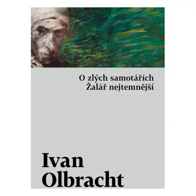 O zlých samotářích, Žalář nejtemnější - Ivan Olbracht