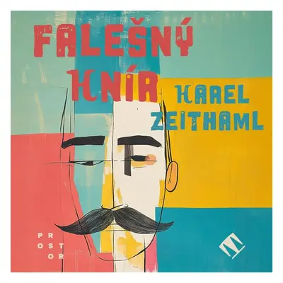 Falešný knír - Karel Zeithaml