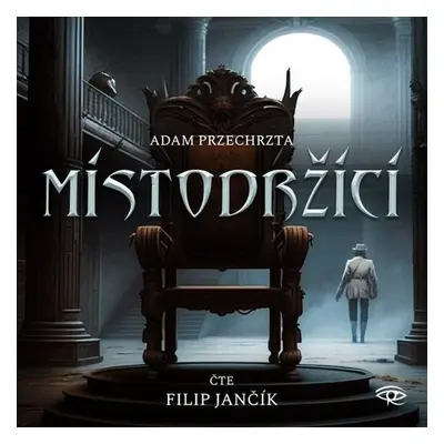 Místodržící - Adam Przechrzta