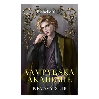 Vampýrská akademie 4 Krvavý slib - Richelle Mead