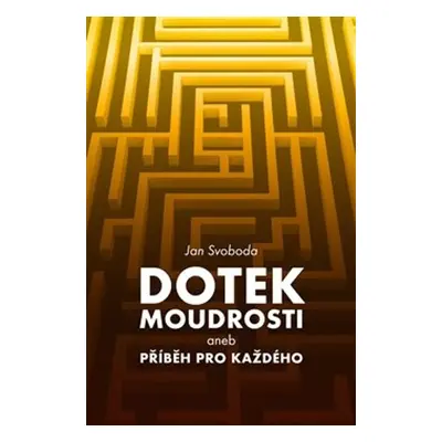 Dotek moudrosti - Jan Svoboda