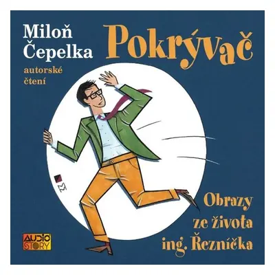 Pokrývač: Obrazy ze života ing. Řezníčka - Miloň Čepelka