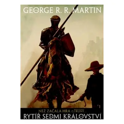 Rytíř Sedmi království - George R. R. Martin