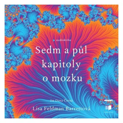 Sedm a půl kapitoly o mozku - Lisa Feldman Barrett