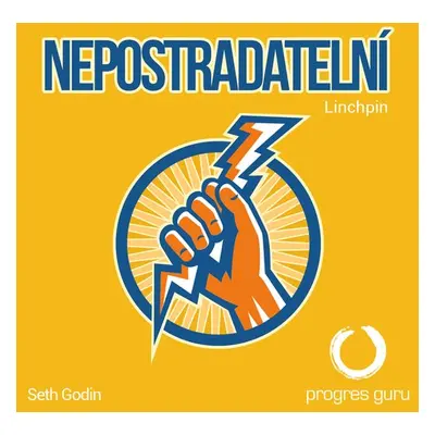 Nepostradatelní - Seth Godin