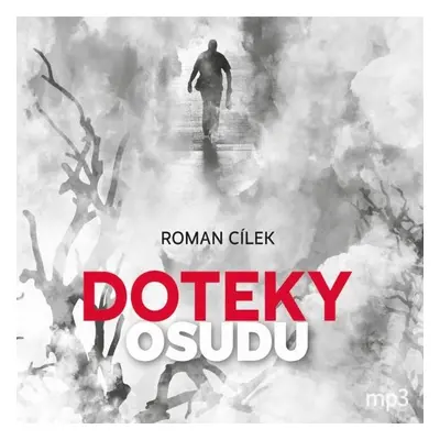 Doteky osudu - Roman Cílek