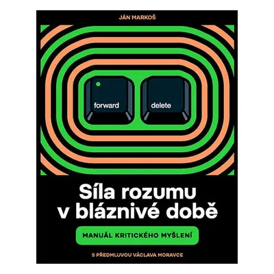 Síla rozumu v bláznivé době - Ján Markoš