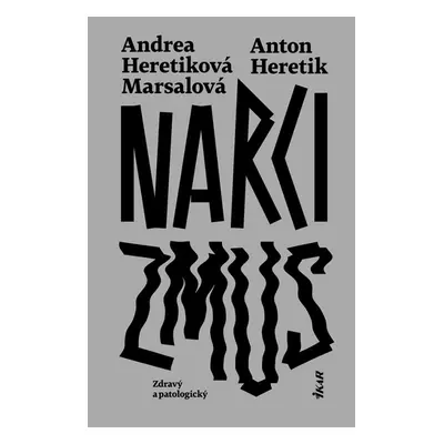 Narcizmus - Andrea Marsalová Heretiková