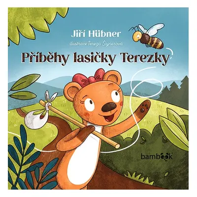 Příběhy lasičky Terezky - Tereza Šajnerová