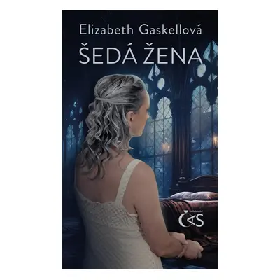 Šedá žena - Elizabeth Gaskellová