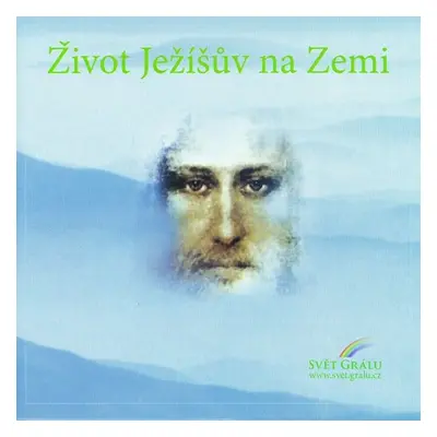 Život Ježíšův na Zemi - Různí autoři