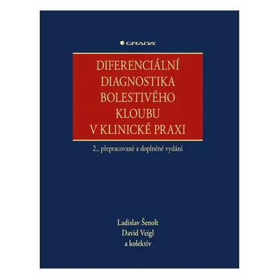 Diferenciální diagnostika bolestivého kloubu v klinické praxi - Ladislav Šenolt