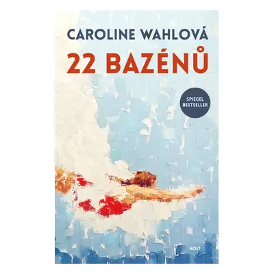 22 bazénů - Caroline Wahl